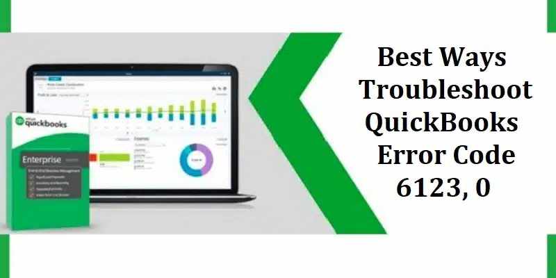 QuickBooks Error 6123, 0 – Repair & Troubleshooting Guide