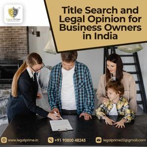 Title Search and Legal Opinion for Business Owners in India