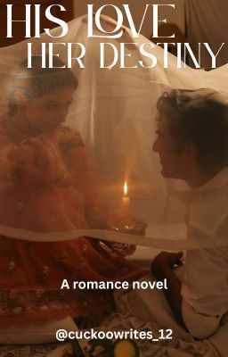 "HIS LOVE HER DESTINY"