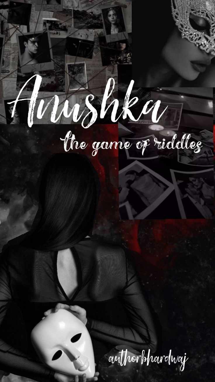 Anushka- The game of riddles