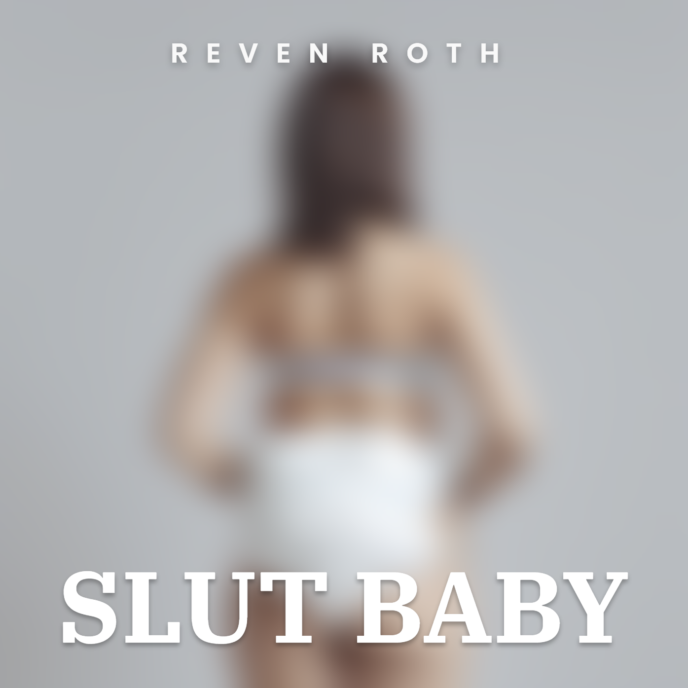 SLUT BABY