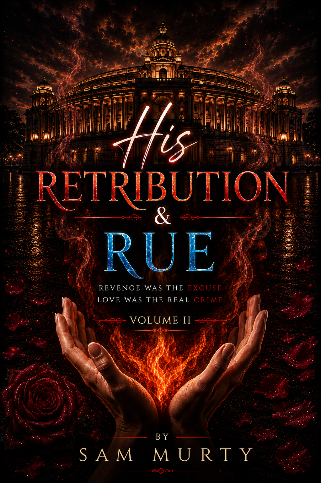 His Retribution & Rue - Volume II