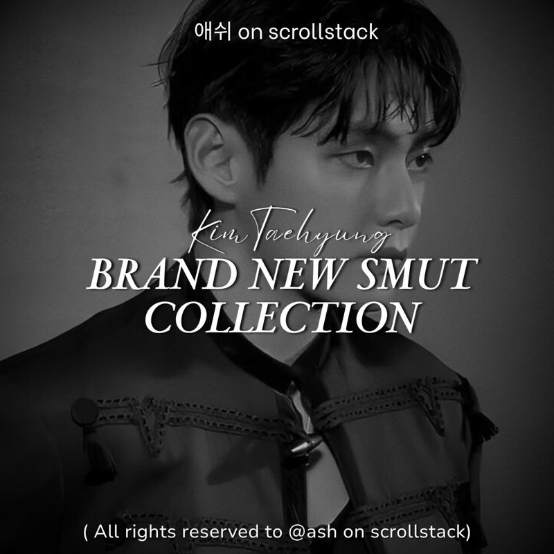 Taehyung Brand New Smut Collection