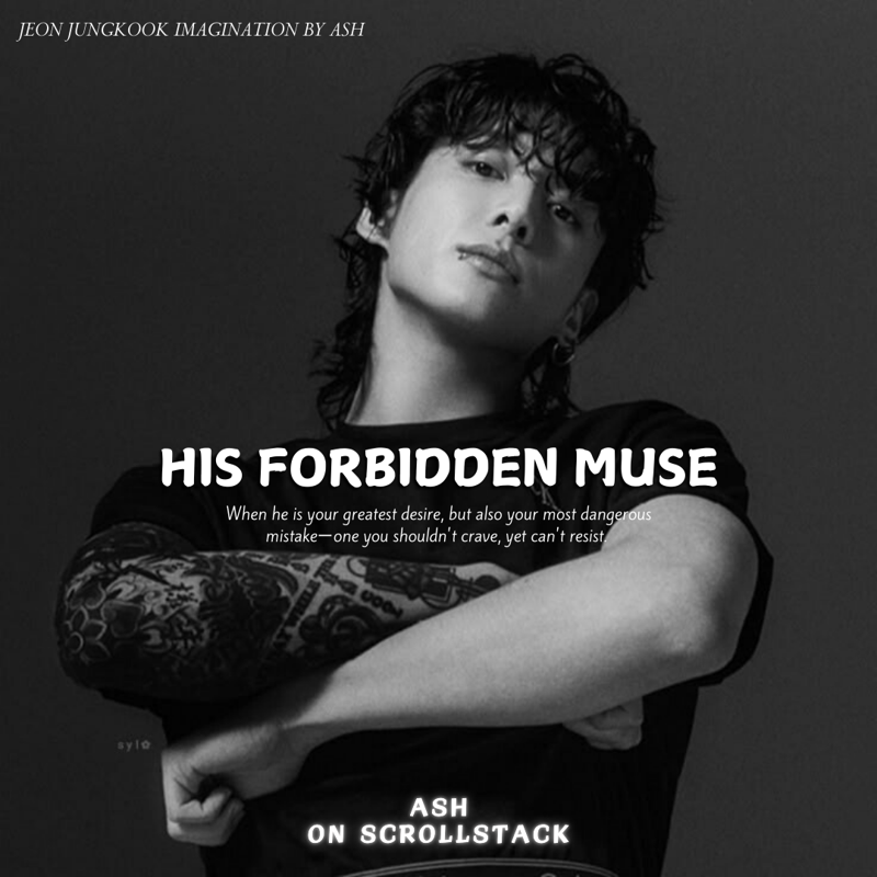 HIS FORBIDDEN MUSE || JJK