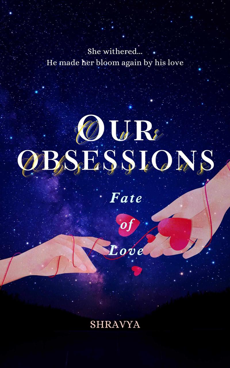 OUR OBSESSIONS ~ FATE OF LOVE ~