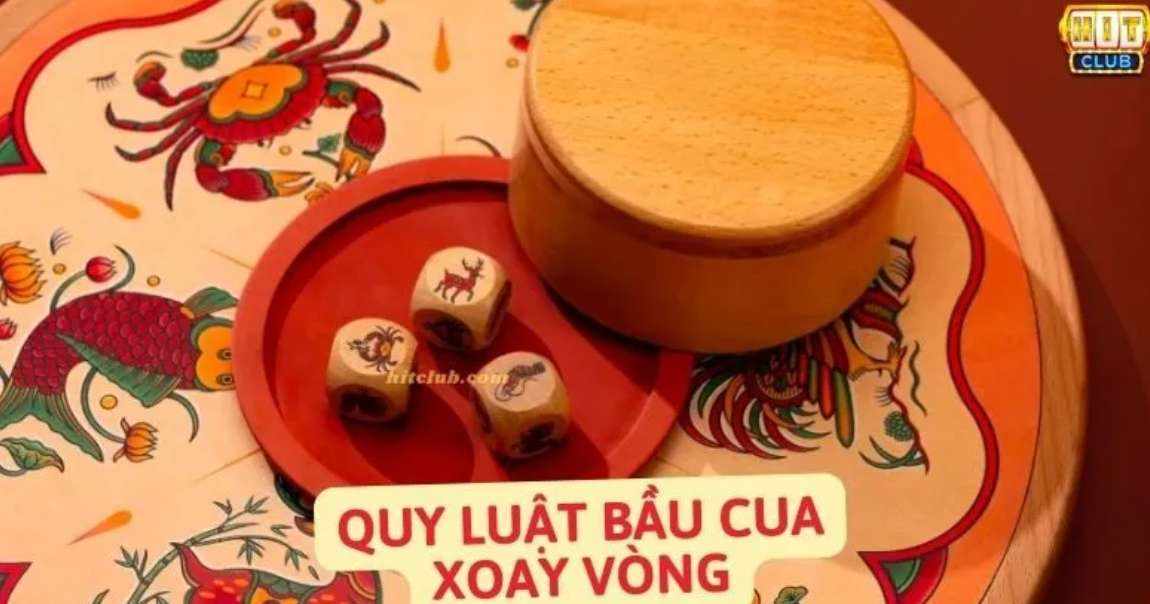 Quy Luật Bầu Cua Xoay Vòng: Sự Thật Hay Lừa Đảo Hit Club