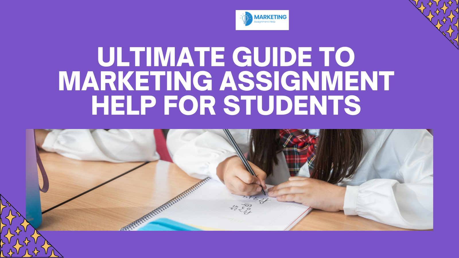 Ultimate Guide to Marketing Assignment Help for Students