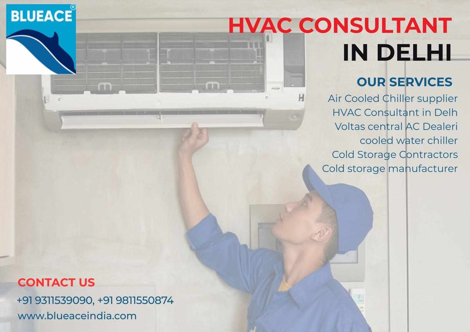 Reliable HVAC Consultant In Delhi | Blueace India Limited