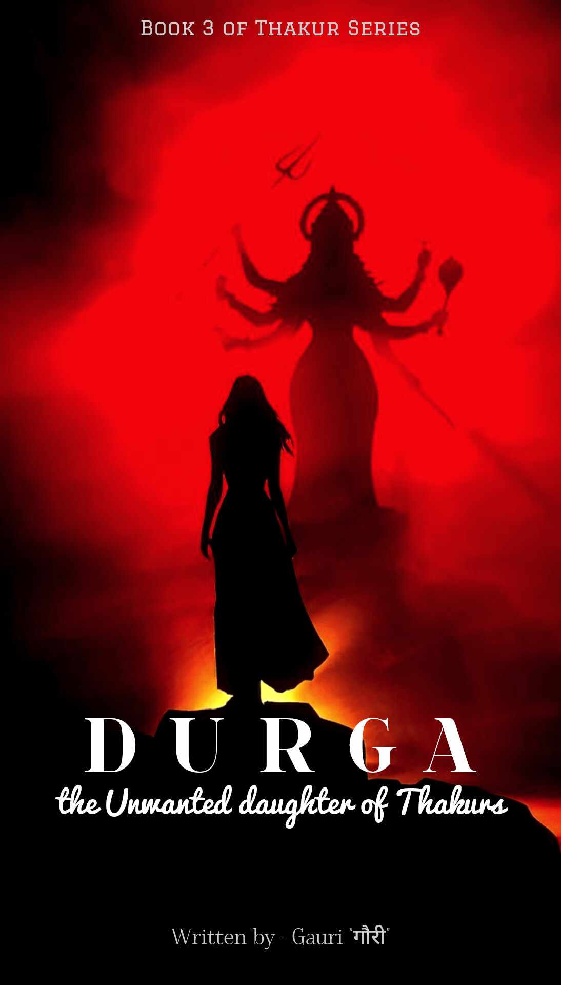 DURGA : the unwanted daughter of Thakurs