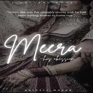 Meera his obession