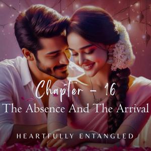 16 - The Absence And The Arrival