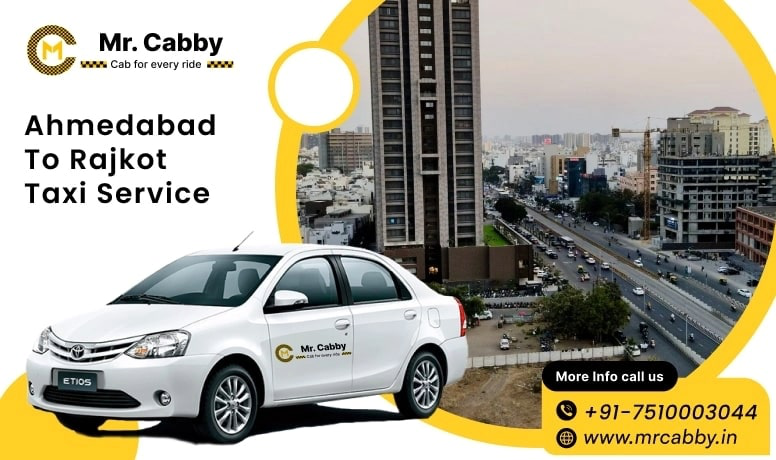 Ahmedabad to Rajkot Taxi Service - Mr. Cabby