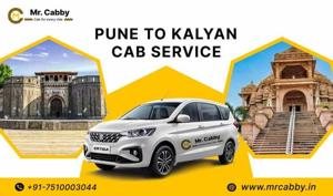 Pune To Kalyan Cab Service — Safe and Comfortable Outstation Travel @MrCabby