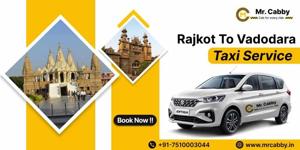 Rajkot to Vadodara Taxi Service – Complete Travel Information & Booking Guide