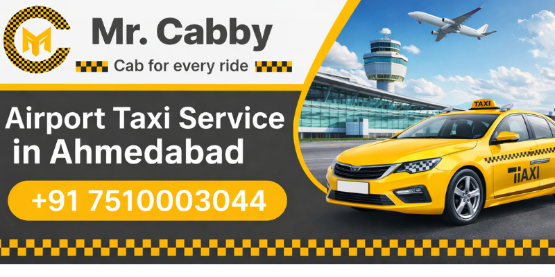 Top-Rated Airport Taxi Service in Ahmedabad with Professional Drivers @Mr.Cabby
