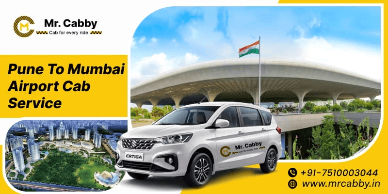 Affordable Pune to Mumbai Airport Cab Service for Every Traveller @MrCabby