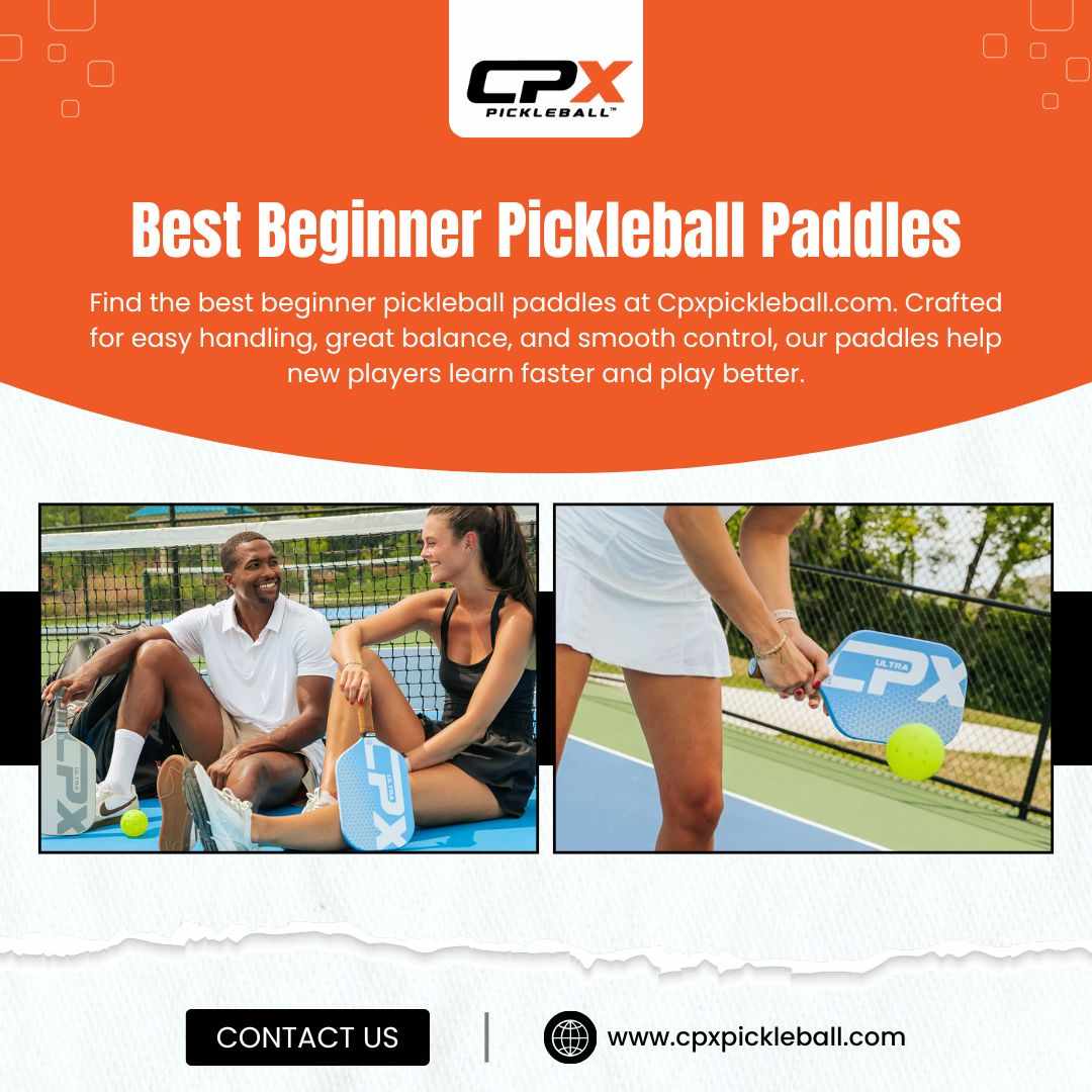 Best Beginner Pickleball Paddles | Start Strong | Cpxpickleball.com