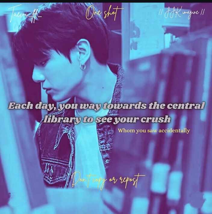 Each day,you way towards the central library to see your crush