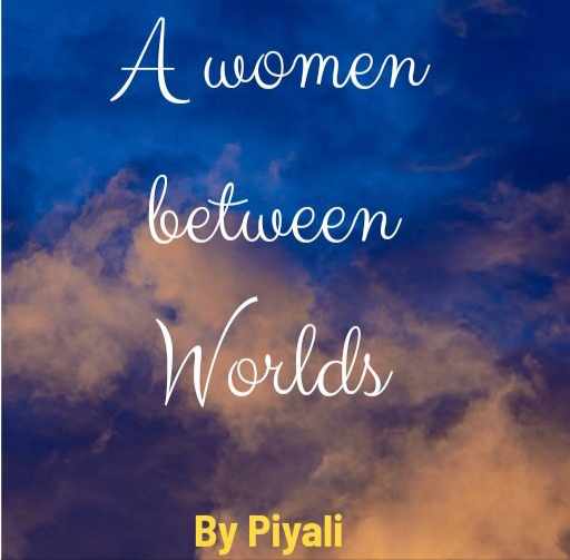 A Women between Worlds