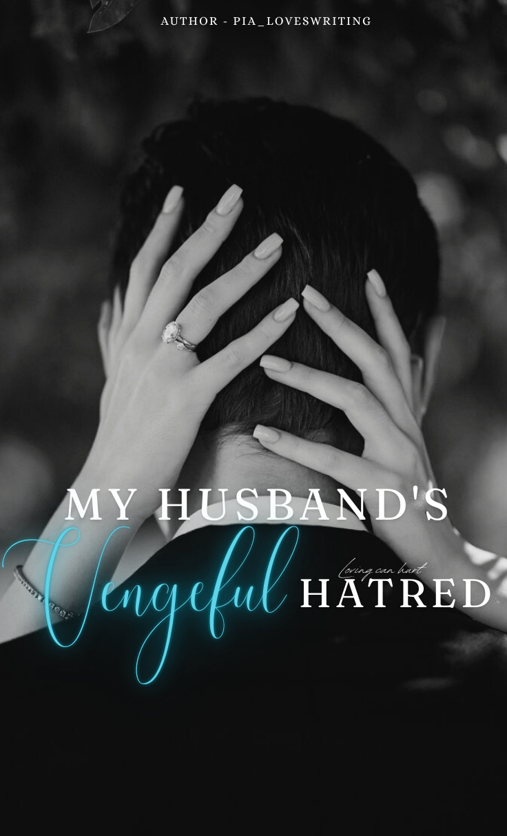 My Husband's Vengeful Hatred