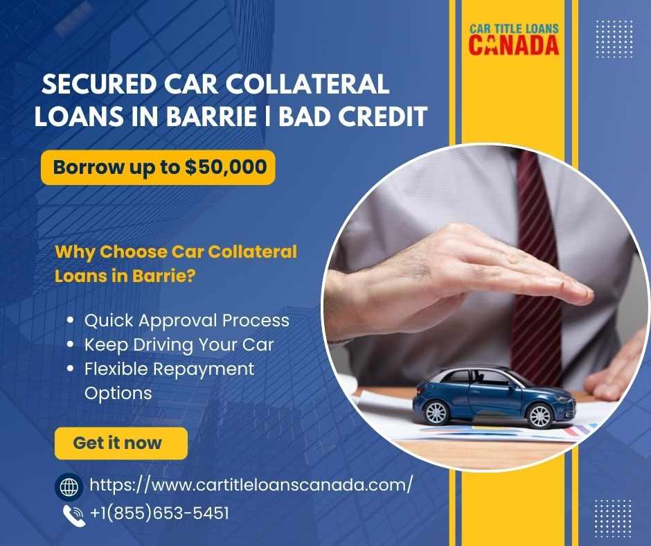 Secured Car Collateral Loans in Barrie | Bad Credit OK
