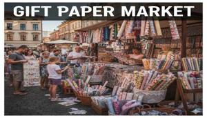 Gift Paper Market Report | Size, Growth, Demand, Scope, Opportunities and Forecast 2026 to 2036