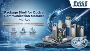 Package Shell for Optical Communication Modules Market Enhances High-Speed Data Transmission Performance