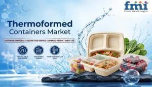 Thermoformed Containers Market Gains As Prepared Foods Require Reliable Rigid Packaging