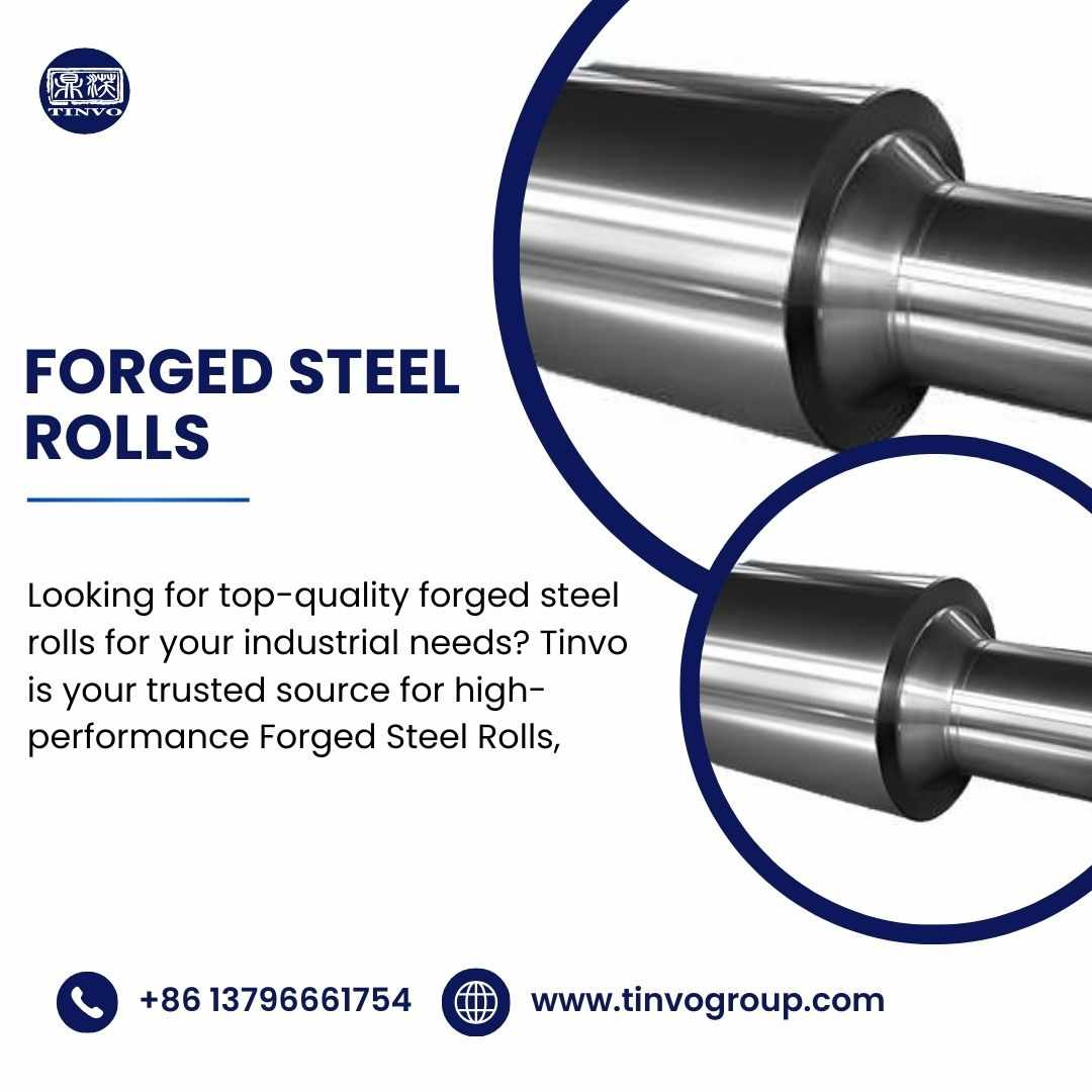 Upgrade Your Rolling Mills with Tinvo’s Superior Forged Steel Rolls