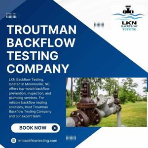 Troutman Backflow Testing Company | LKN Backflow Testing