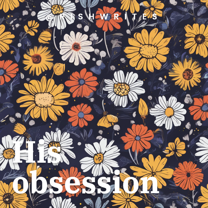 His obsession (bl / 18+)