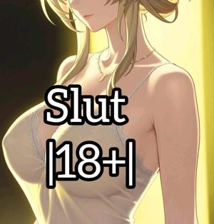 Slut 🔞