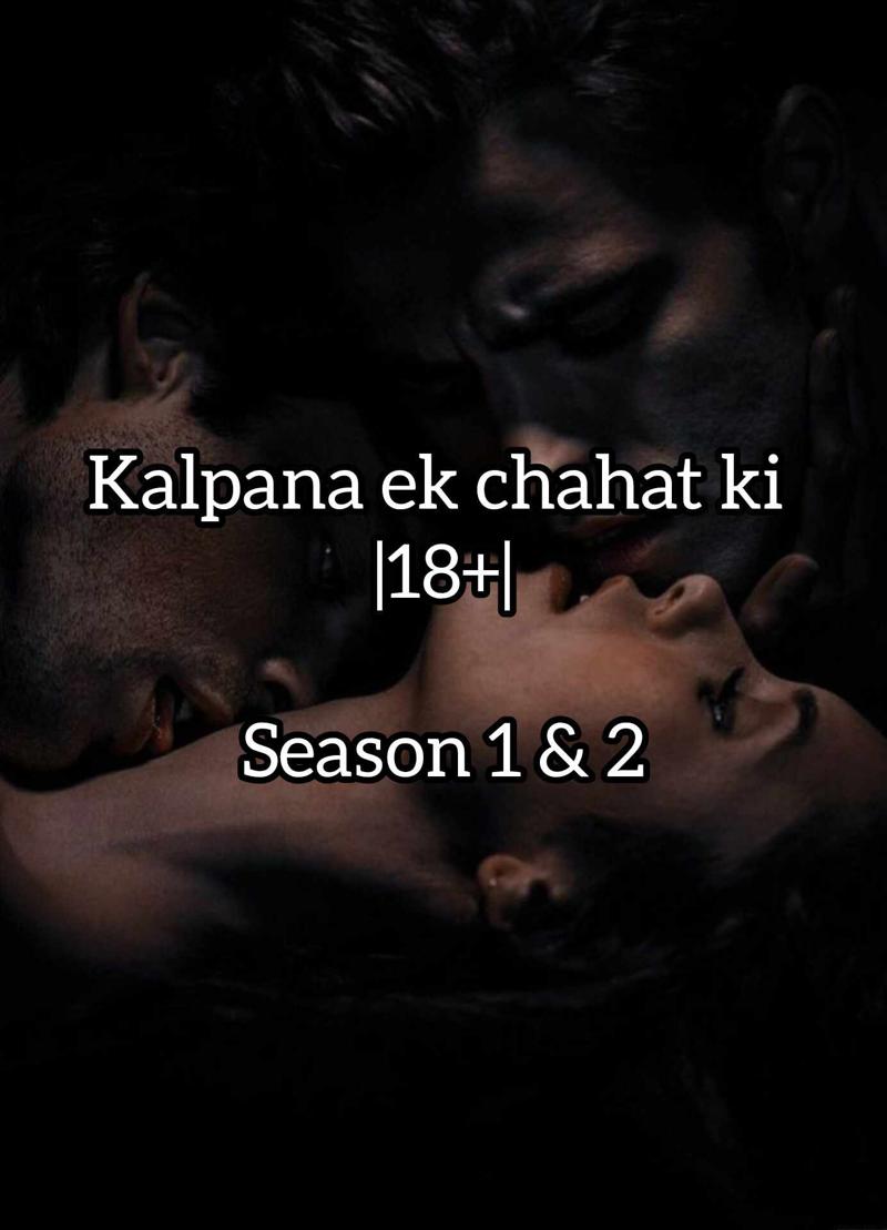 kalpana ek chahat ki |18+|