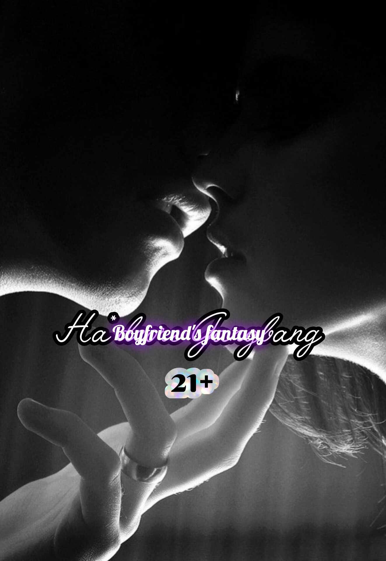 Boyfriend's fantasy 21+♨️⚠️(h*rdcore gangbang)