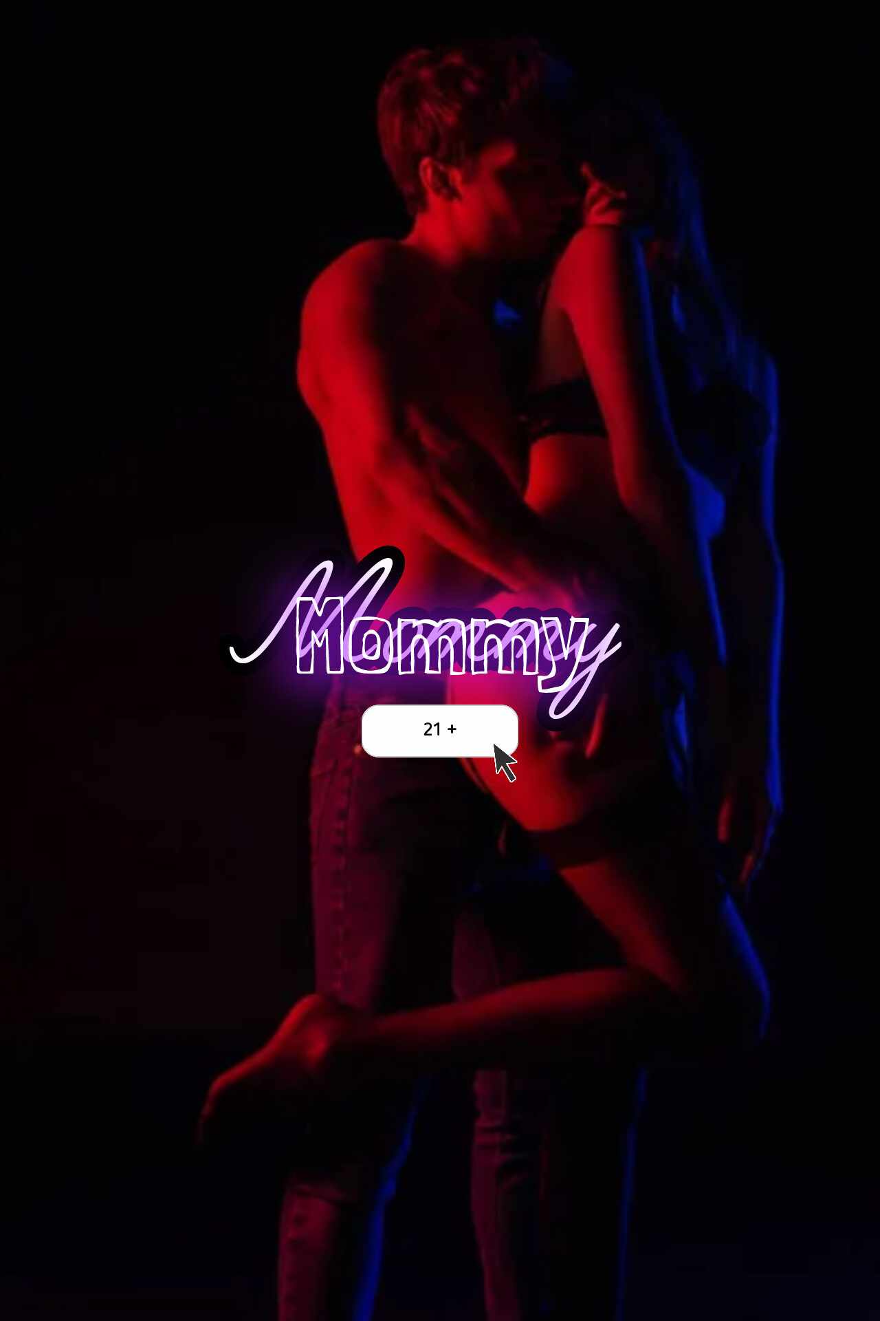Mommy 21+