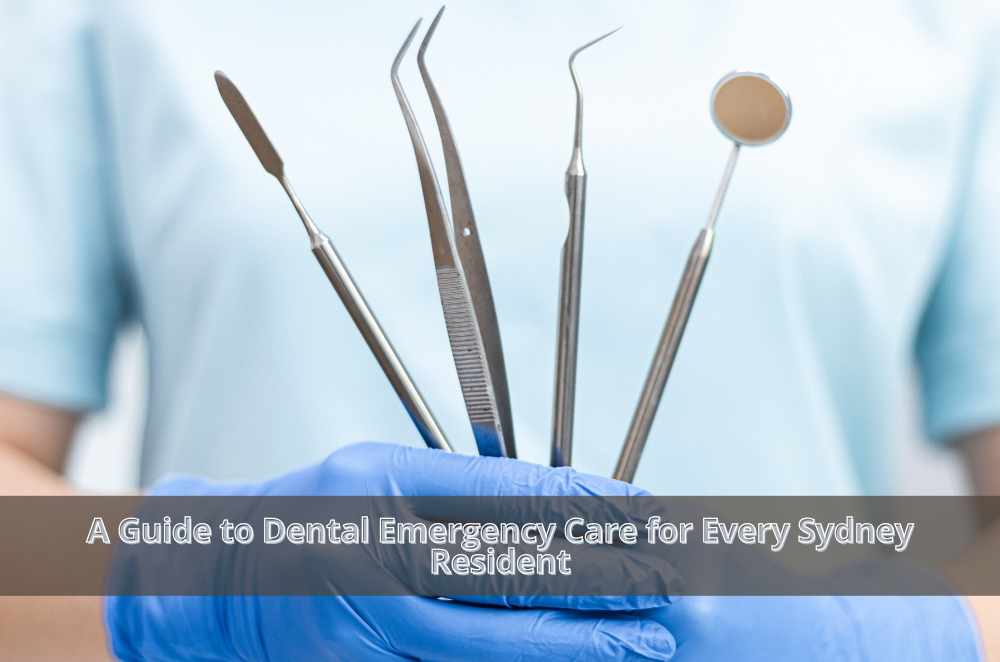 A Guide to Dental Emergency Care for Every Sydney Resident
