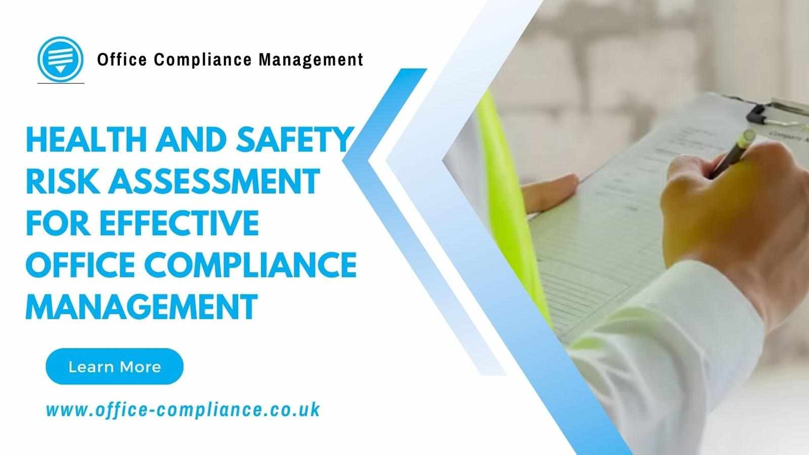 Health and Safety Risk Assessment for effective office compliance management