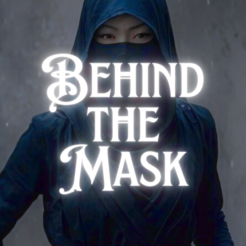 Behind the Mask
