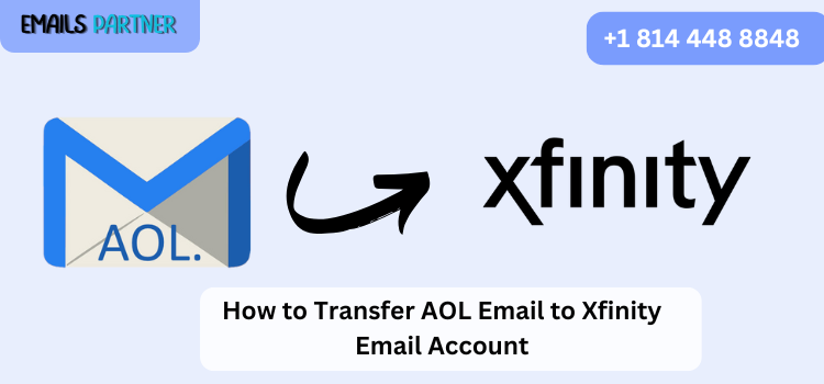 How to Transfer AOL Email to Xfinity Email Account Easily