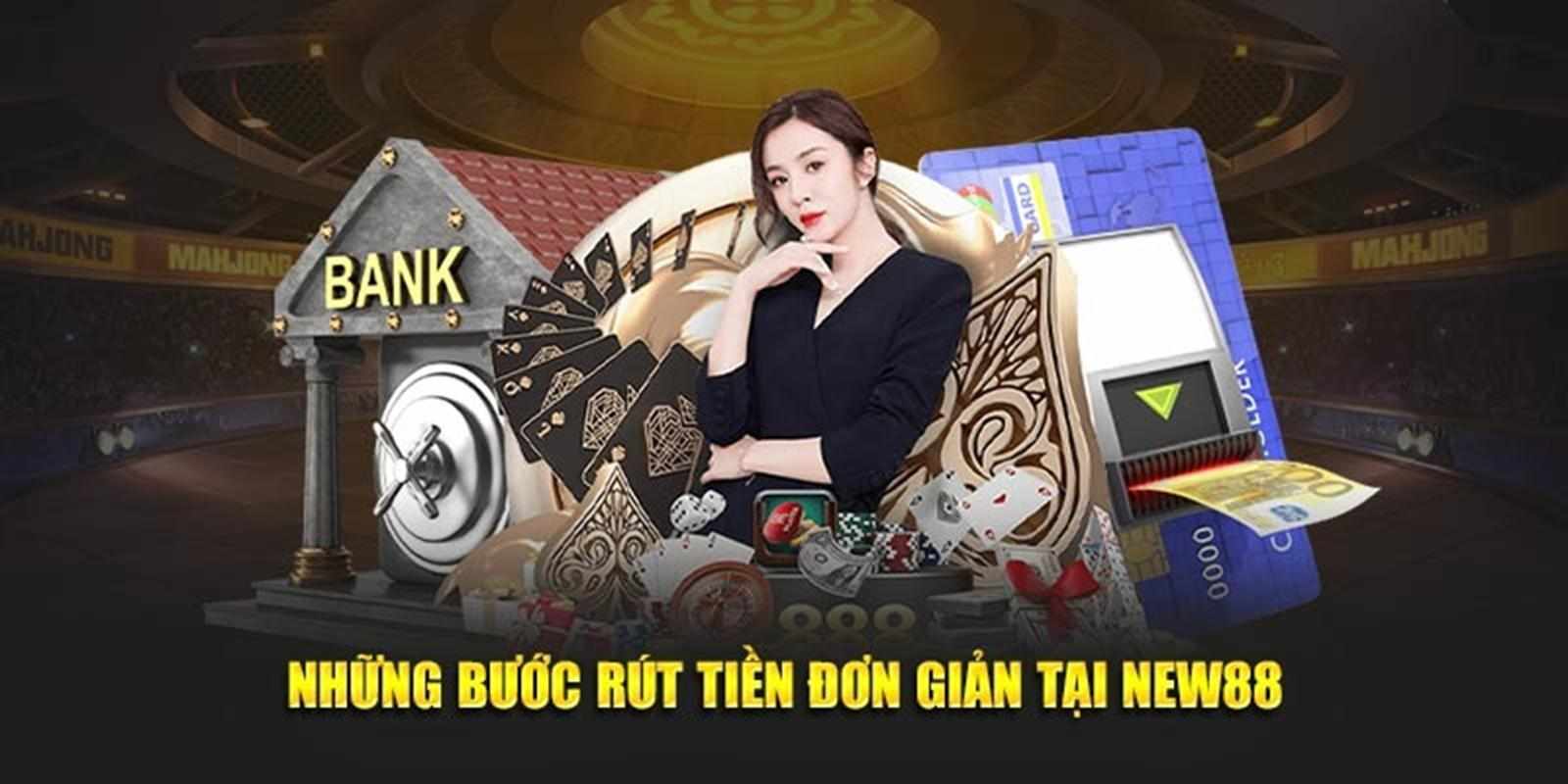 Những lưu ý quan trọng khi rút tiền New88 bạn cần biết