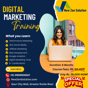 Top Digital Marketing Course in Gaur City Mall, Noida Extension Offered By New Zen Solution