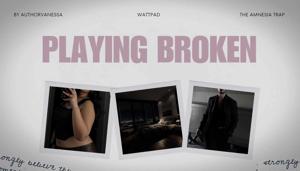 PLAYING BROKE