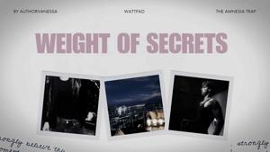 WEIGHT OF SECRETS