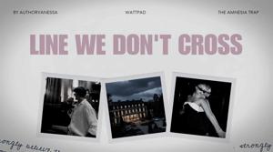 LINE WE DON'T CROSS