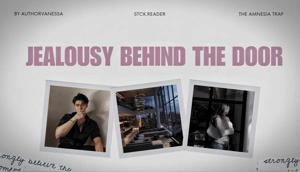 JEALOUSY,BEHIND THE DOOR