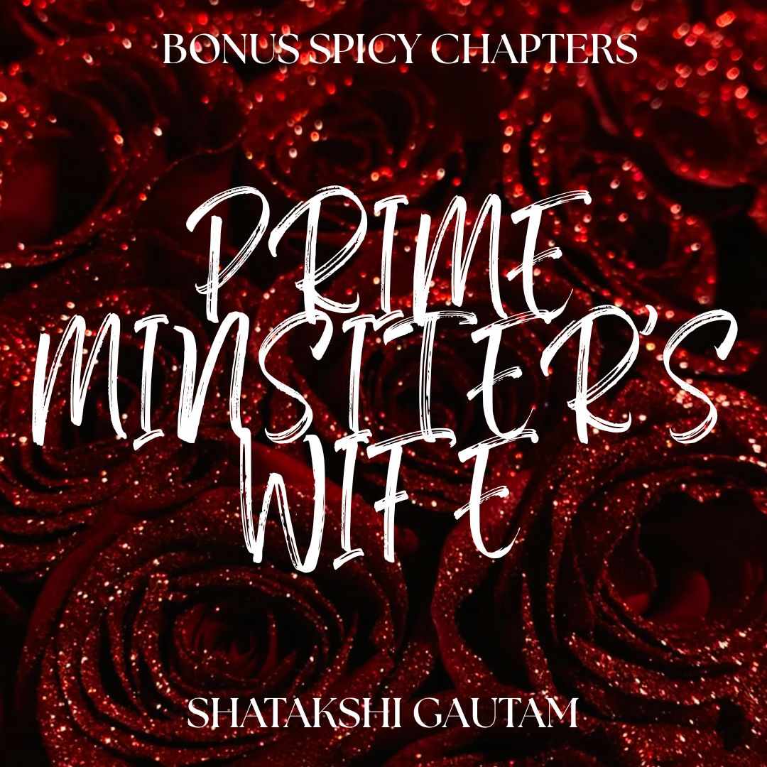 Prime Minister's Wife (Spicy Chapters)