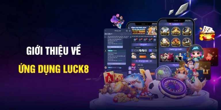 Tải App Luck8 – Cập Nhật Quy Trình Chuẩn Cho Tân Binh