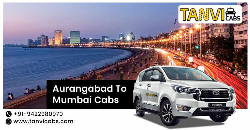 Get Instant Aurangabad to Mumbai Cab Service – Easy Booking, Transparent Pricing