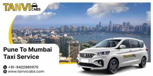 Pune to Mumbai Taxi Service – Travel in Comfort with Tanvi Cabs