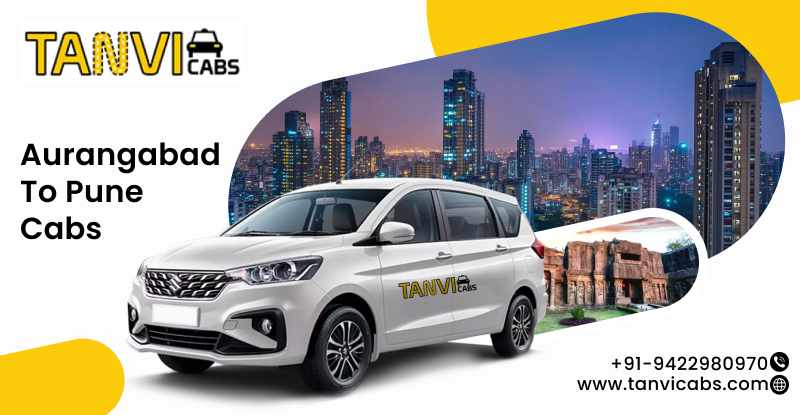Get Instant Booking for Aurangabad to Pune Cab Service – Trusted by Thousands